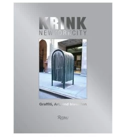KRINK New-York City : Graffiti, Art And Invention